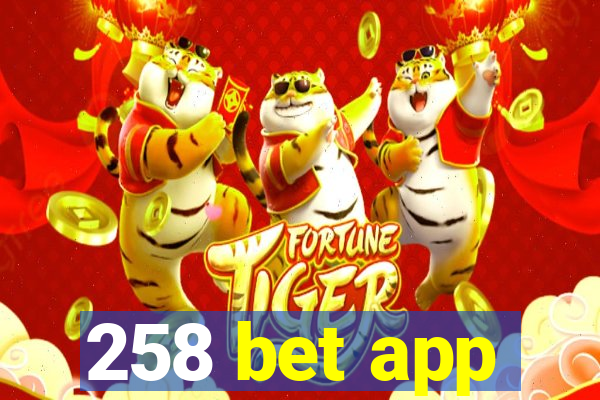 258 bet app